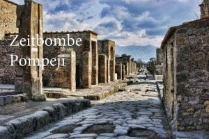 Zeitbombe Pompeji